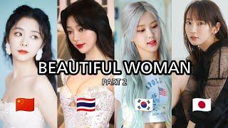 [ BEAUTIFUL WOMAN PART 2 ] Japan, Thailand, South Korea, China.