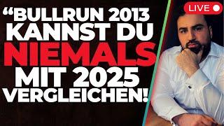 Der Bullrun 2025 ist etwas besonderes!