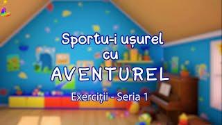 activități pentru copii - Sportu-i ușurel cu Aventurel- Seria 1