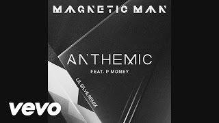 Magnetic Man - Anthemic (Lil Silva Remix) ft. P Money