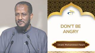 Don't be Angry - Imam Mohammed Faqih