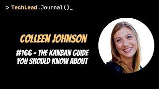 #166 - The Kanban Guide You Should Know About - Colleen Johnson