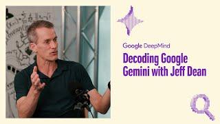 Decoding Google Gemini with Jeff Dean