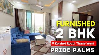 Fully Furnished 2 BHK with Balcony in Pride Palms, Thane | East West Flat, Negotiable price, &...