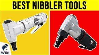 10 Best Nibbler Tools 2019