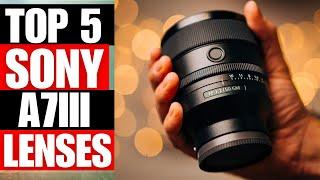 TOP 5 Best Lenses For Sony A7III For 2024