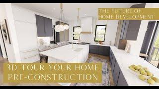 3D Tour Your Home Pre-Construction | Inspired Luxury Home Development