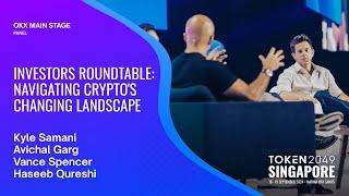 Investors Roundtable: Navigating Crypto's Changing Landscape - TOKEN2049 Singapore 2024