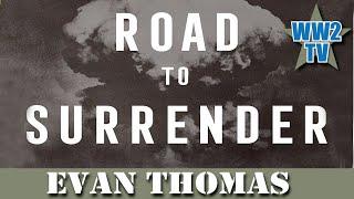 Road to Surrender: Three Men and the Countdown to the End of World War II