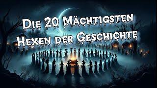 Die 20 Mächtigsten Hexen der Geschichte: Geheimnisse Enthüllt