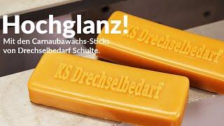 Der Carnaubawachs-Sticks von Drechselbedarf Schulte. Hochglanz, schnell und ohne Chemie!