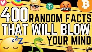 400 Random Facts That Will Blow Your Mind - COMPILATION