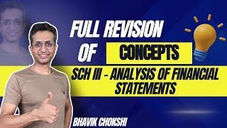 Sch III - Analysis of Fin. Statements | CA FINAL REVISION LECTURE | FR & AFM BY BHAVIK CHOKSHI