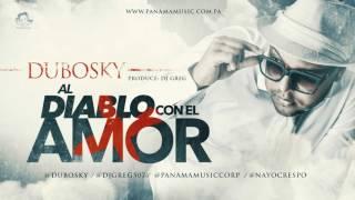 Dubosky - Al Diablo Con El Amor [Audio Oficial]