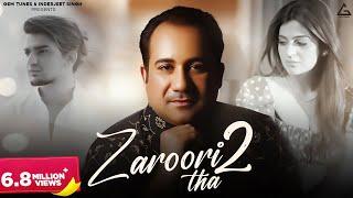 Zaroori Tha 2 : Rahat Fateh Ali Khan | Vishal Pandey | Aliya Hamidi | Vikas Singh