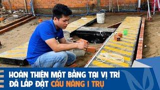 Hướng dẫn hoàn thiện mặt bằng tại vị trí đã lắp đặt cầu nâng 1 trụ âm nền kiểu chữ H