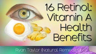 Retinol: Benefits & Uses (Vitamin A)