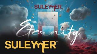 Suleymer - Eternity ( Official Video )