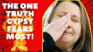 The One Truth Gypsy FEARS Most!