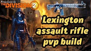 the division 2 best Lexington assault rifle build for pvp conflict and dark zone tu22