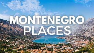 10 Best Places to Visit In Montenegro - Travel Guide