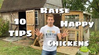 10 Tips for Raising Happy and Healthy Chickens