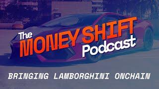 The Money Shift Podcast Ep.5 - The Motorverse & Gravitas Labs are bringing Lamborghini onchain