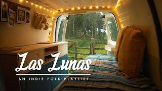 An Indie Folk Playlist | Best of Las Lunas | Van Life Music 