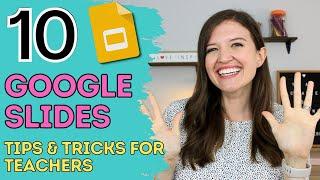 Google Slides for Teachers | 10 Tips and Tricks & Teacher Hacks