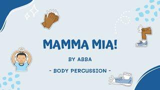 Mamma Mia by ABBA - Body Percussion (Full Version)