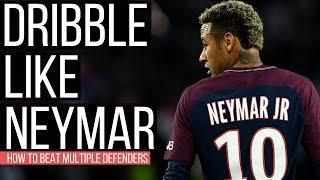 How To Beat Multiple Defenders In Soccer - Neymar Dribbling Breakdown