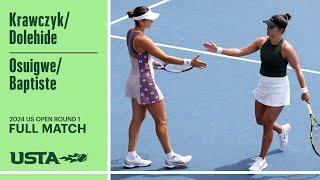 Krawczyk/Dolehide vs. Osuigwe/Baptiste Condensed Match | 2024 US Open Round 1