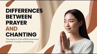 Differences Between Prayer and Chanting | Nichiren Buddhism
