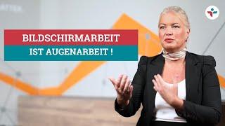 Bildschirmarbeit ist Augenarbeit