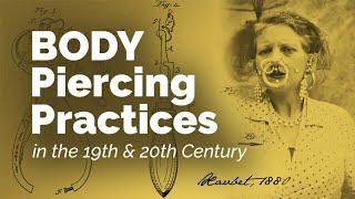 CARTA: The Recent History of Piercing Practices in Europe and North America