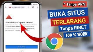 Cara membuka website yang diblokir di Chrome Tanpa VPN terbaru 2023