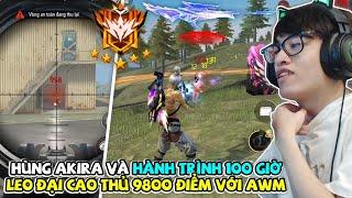 HÙNG AKIRA TRỞ LẠI VÀ HÀNH TRÌNH 100 GIỜ LEO RANK ĐẠI CAO THỦ 5 SAO 9800 ĐIỂM VỚI AWM ĐẦY BÙNG NỔ