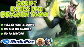 Script Skin Estes Epic Dragon Tamer Patch Terbaru | No Password | Full Effect & Sound | No Banned