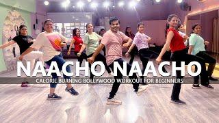 Naacho Naacho - Dance Fitness | Calorie Burning Bollywood Workout for Beginners | Easy Steps