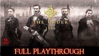 The Order 1886 | Full Longplay Gameplay Walkthrough | PS4 PRO