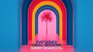 Sunny Road  (Future Disco Mix) -  Dual Sessions, Eve St Jones.