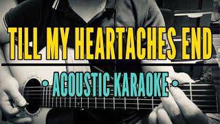 Till My Heartaches End - KZ Tandingan (Acoustic Karaoke)