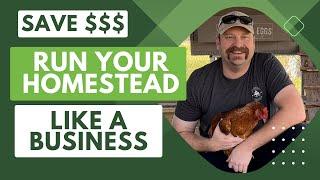 How To Run Your Homestead Like A Business