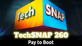Pay to Boot | TechSNAP 260