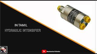 Hydraulic Intensifier/Types of intensifier ....... In Tamil
