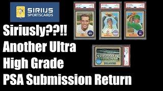 Siriusly??!!  Another Ultra High Grade PSA Submission Return