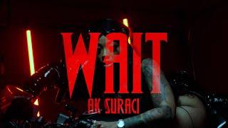 AK SURACI - Wait