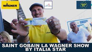 SAINT GOBAIN LA WAGNER SHOW BY ITALIA STAR