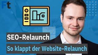 SEO & Relaunch: Diese Punkte solltest du beim Website-Relaunch unbedingt beachten