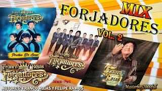  FRANCO ROJAS Y LOS FORJADORES - MIX FORJADORES Vol. 2 